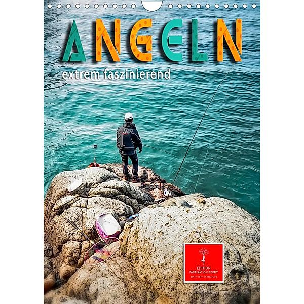 Angeln - extrem faszinierend (Wandkalender 2023 DIN A4 hoch), Peter Roder