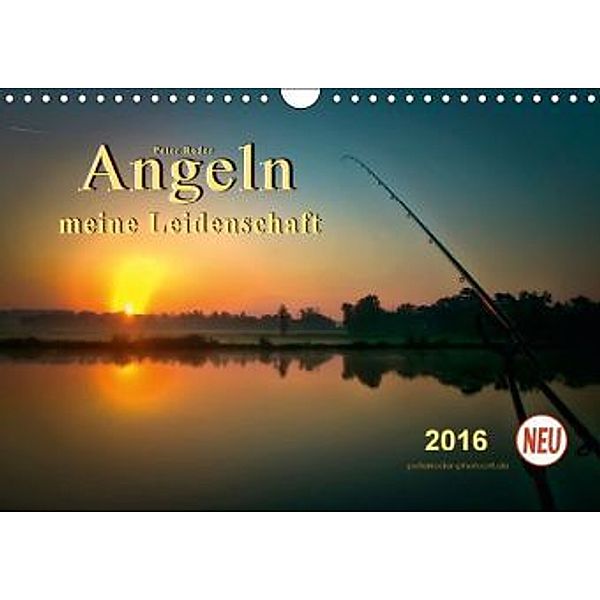 Angeln - meine Leidenschaft (Wandkalender 2016 DIN A4 quer), Peter Roder