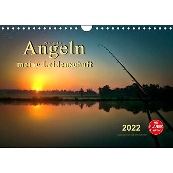 Angeln - meine Leidenschaft (Wandkalender 2022 DIN A4 quer), Peter Roder