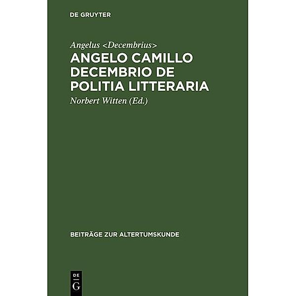 Angelo Camillo Decembrio De politia litteraria / Beiträge zur Altertumskunde Bd.169, Angelus Decembrius