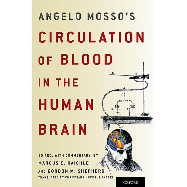 Angelo Mosso's Circulation of Blood in the Human Brain, Marcus E. Raichle, Gordon M. Shepherd