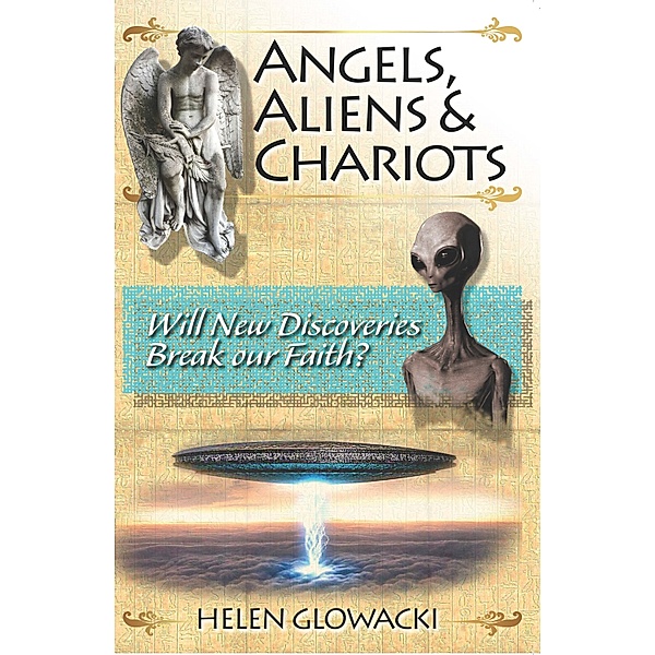 Angels, Aliens & Chariots, Helen Guimenny Glowacki