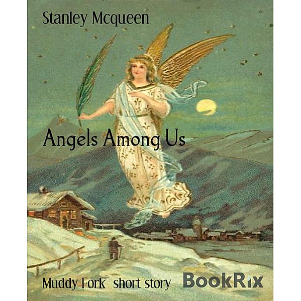 Angels Among Us, Stanley Mcqueen