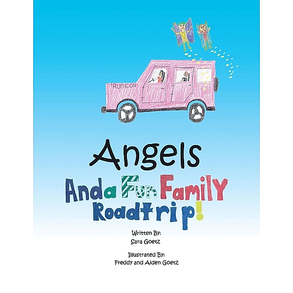 Angels and a Fun Family Roadtrip!, Sara Goetz
