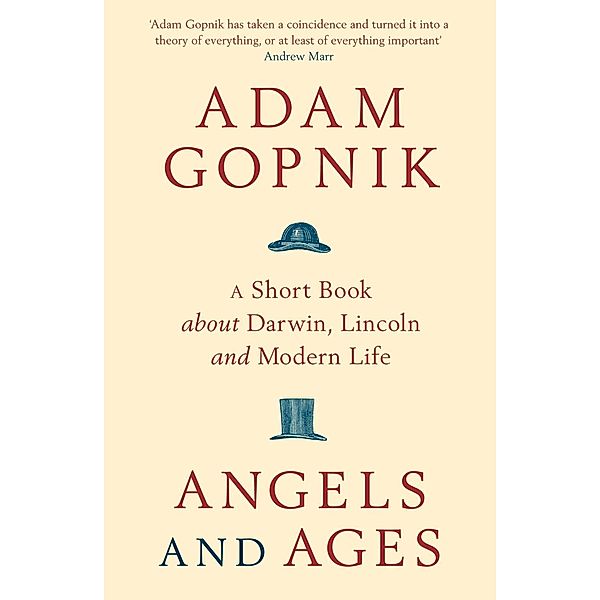 Angels and Ages, Adam Gopnik