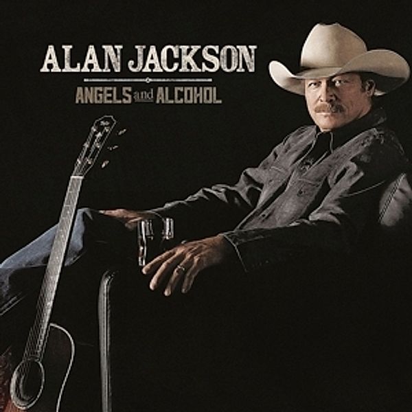 Angels And Alcohol, Alan Jackson