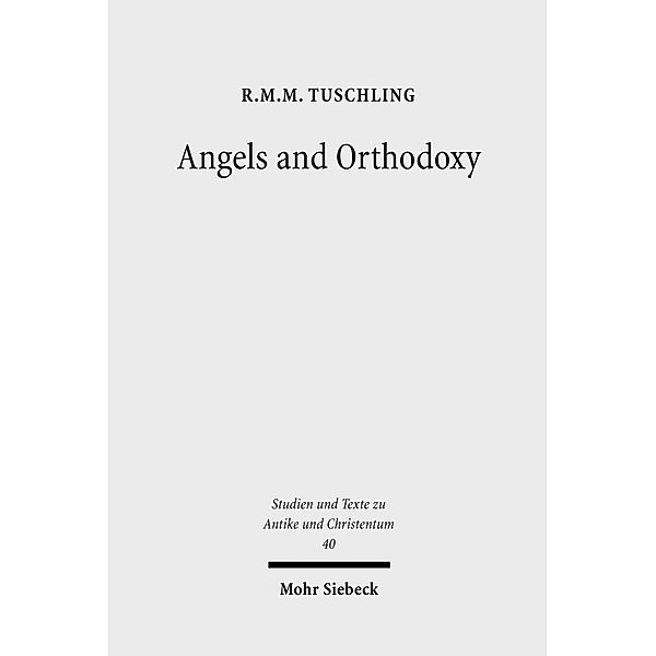 Angels and Orthodoxy, R. M. M. Tuschling