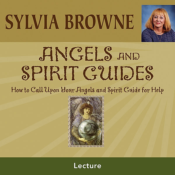Angels And Spirit Guides, Sylvia Browne