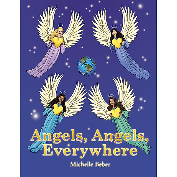 Angels, Angels, Everywhere, Michelle Beber