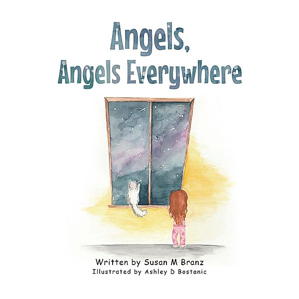 Angels, Angels Everywhere, Susan M. Branz