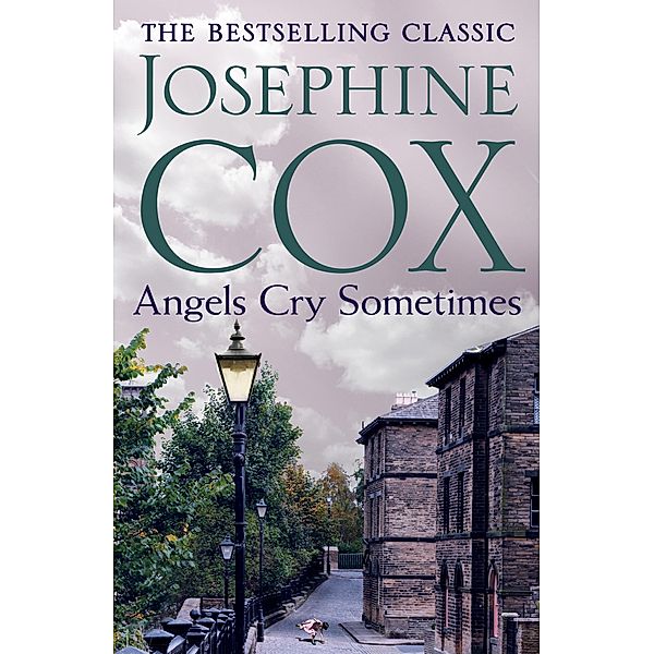 Angels Cry Sometimes, Josephine Cox