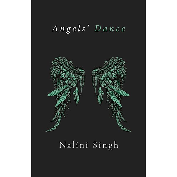 Angels' Dance / The Guild Hunter Series, Nalini Singh