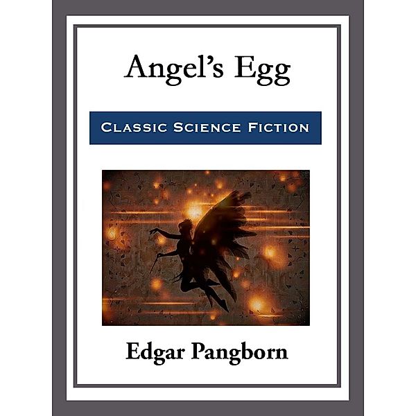 Angel's Egg, Edgar Pangborn