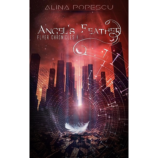 Angel's Feather (Flyer Chronicles, #1), Alina Popescu
