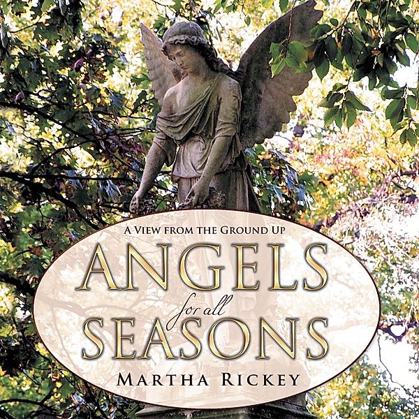 Angels for All Seasons / Inspiring Voices, Martha Rickey