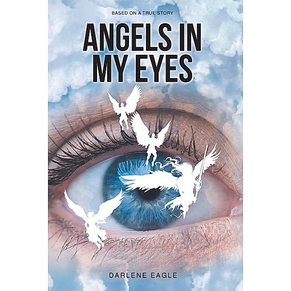 Angels in My Eyes, Darlene Eagle