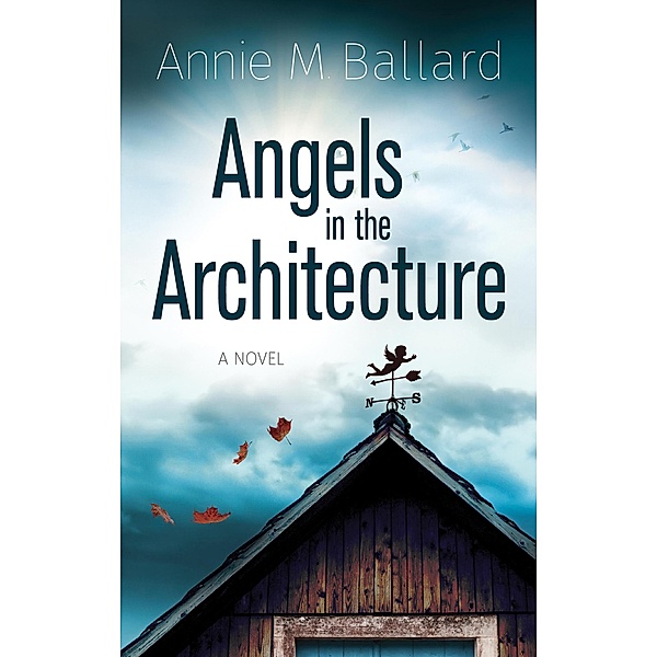 Angels in the Architecture, Annie M. Ballard
