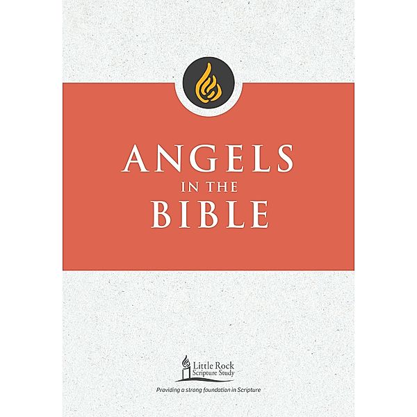Angels in the Bible / Little Rock Scripture Study, George M. Smiga