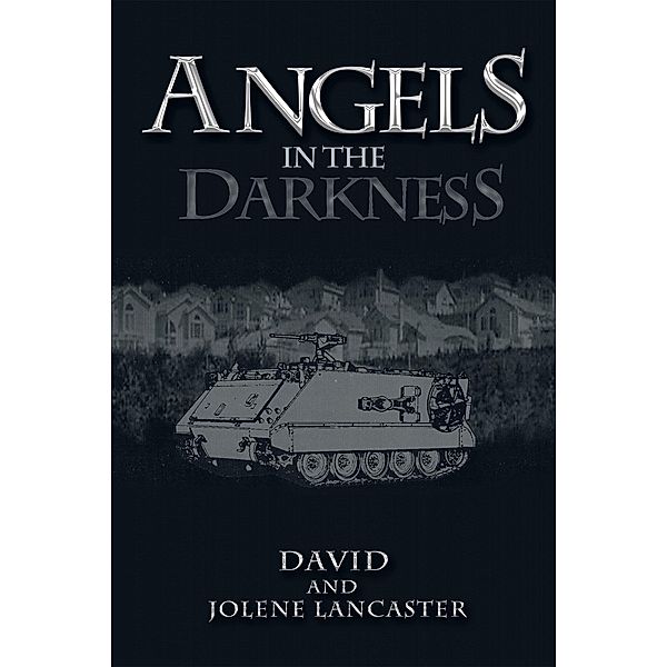 Angels in the Darkness, David Lancaster, Jolene Lancaster