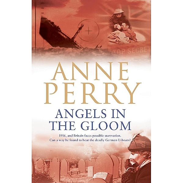 Angels in the Gloom (World War I Series, Novel 3) / World War 1 Series Bd.3, Anne Perry
