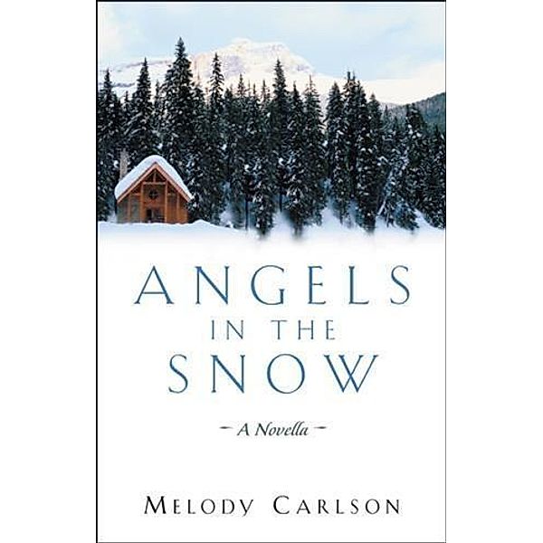 Angels in the Snow, Melody Carlson