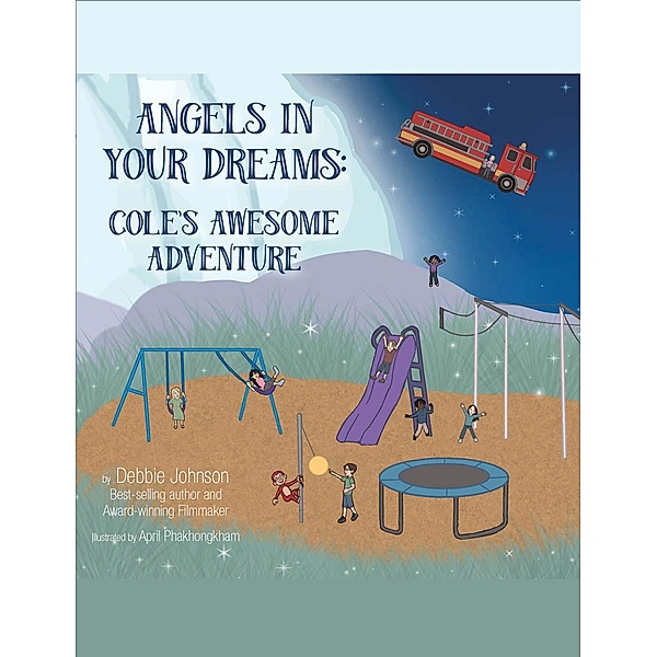 Angels in Your Dreams #2 in Series, Cole's Awesome Adventure / Angels In Your Dreams, Debbie Johnson
