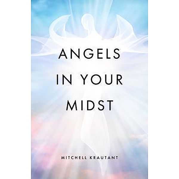 Angels in Your Midst, Mitchell Krautant