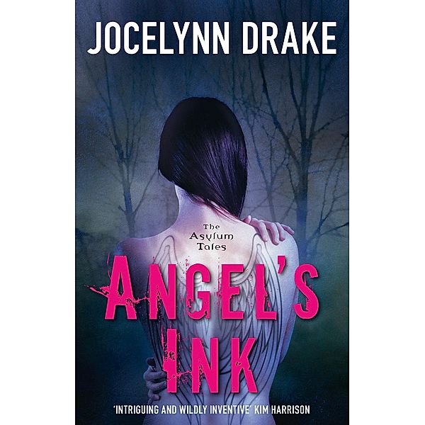 Angel's Ink / The Asylum Tales Bd.1, Jocelynn Drake