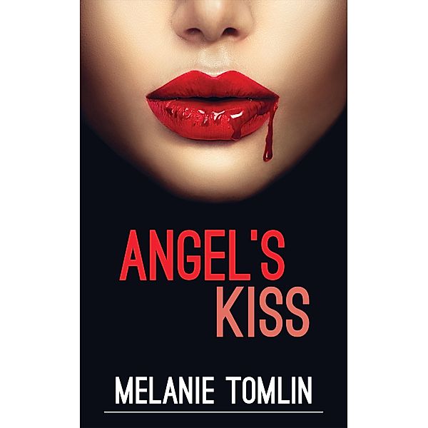 Angel's Kiss / Melanie Tomlin, Melanie Tomlin