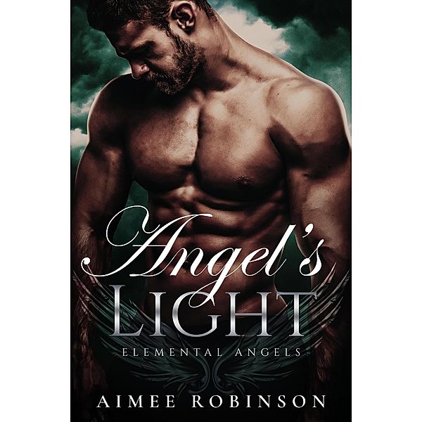 Angel's Light (Elemental Angels, #4) / Elemental Angels, Aimee Robinson