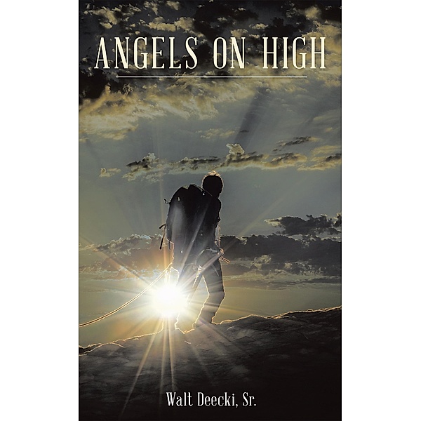 Angels on High, Walt Deecki Sr.