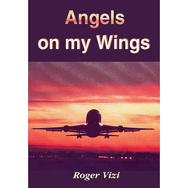 Angels on My Wings, Roger Vizi