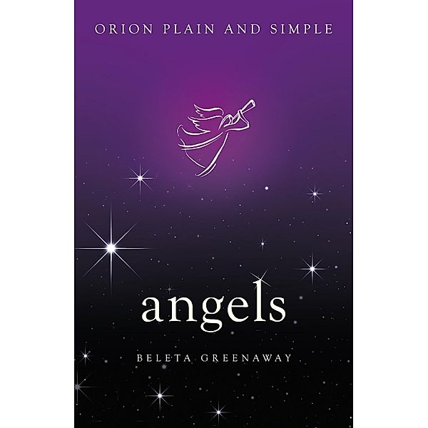 Angels, Orion Plain and Simple / Plain and Simple, Beleta Greenaway