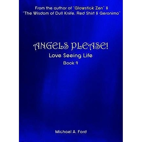 Angels Please! (Book 9), Michael A. Ford
