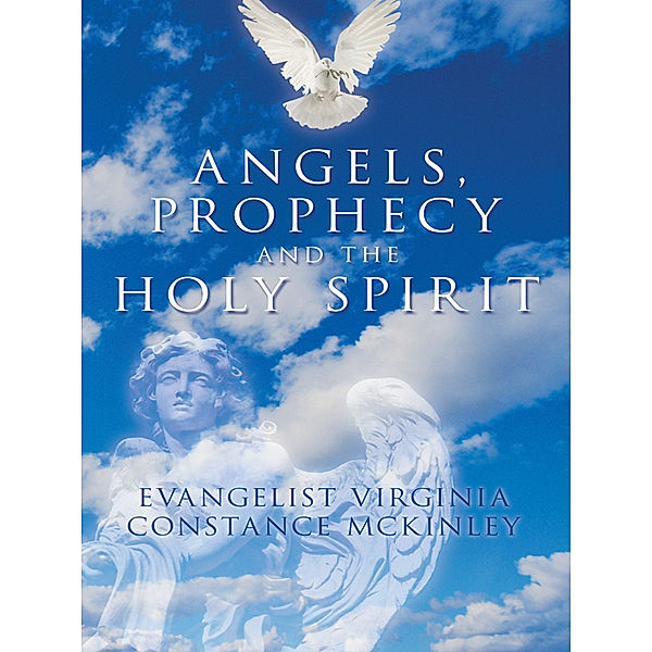 Angels, Prophecy and the Holy Spirit, Evangelist Virginia Mckinley