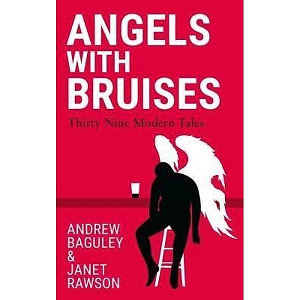 Angels with Bruises, Andrew Baguley, Janet Rawson