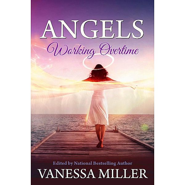 Angels Working Overtime, Vanessa Miller