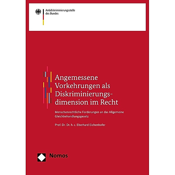 Angemessene Vorkehrungen als Diskriminierungsdimension im Recht / Antidiskriminierungsstelle des Bundes, Eberhard Eichenhofer