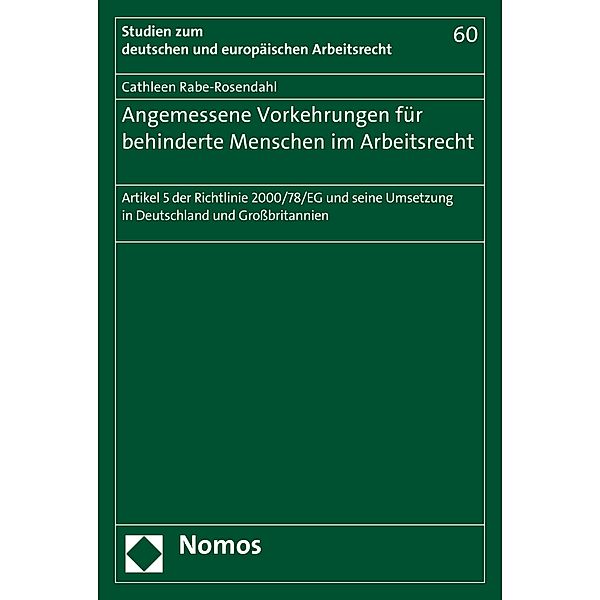 Angemessene Vorkehrungen für behinderte Menschen im Arbeitsrecht / Studien zum deutschen und europäischen Arbeitsrecht Bd.60, Cathleen Rabe-Rosendahl