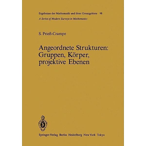 Angeordnete Strukturen / Ergebnisse der Mathematik und ihrer Grenzgebiete. 2. Folge Bd.98, S. Priess-Crampe