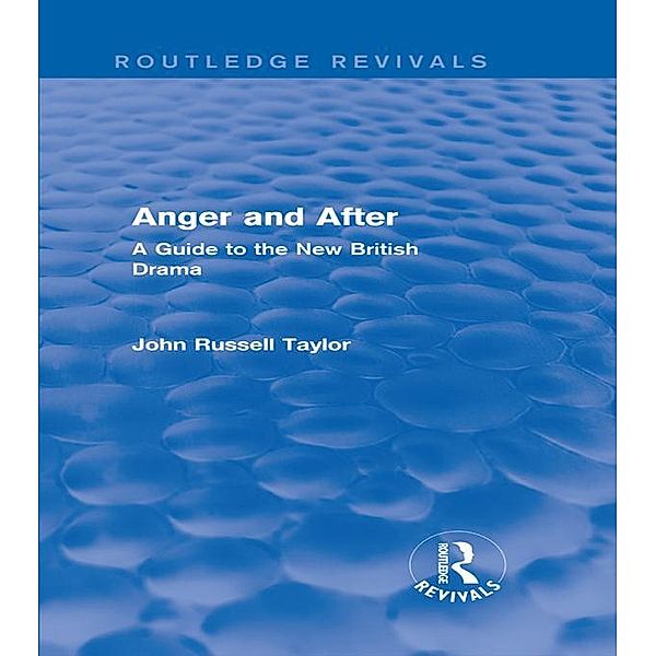Anger and After (Routledge Revivals), John Russell Taylor