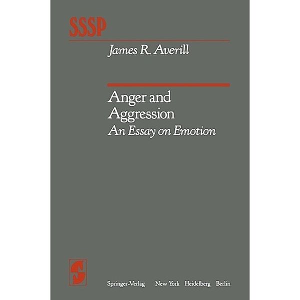 Anger and Aggression / Springer Series in Social Psychology, J. R. Averill