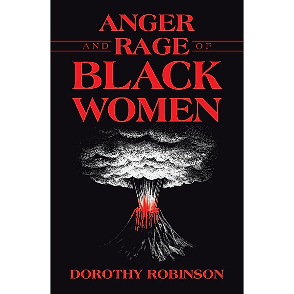 Anger and Rage of Black Women, Dorothy Robinson