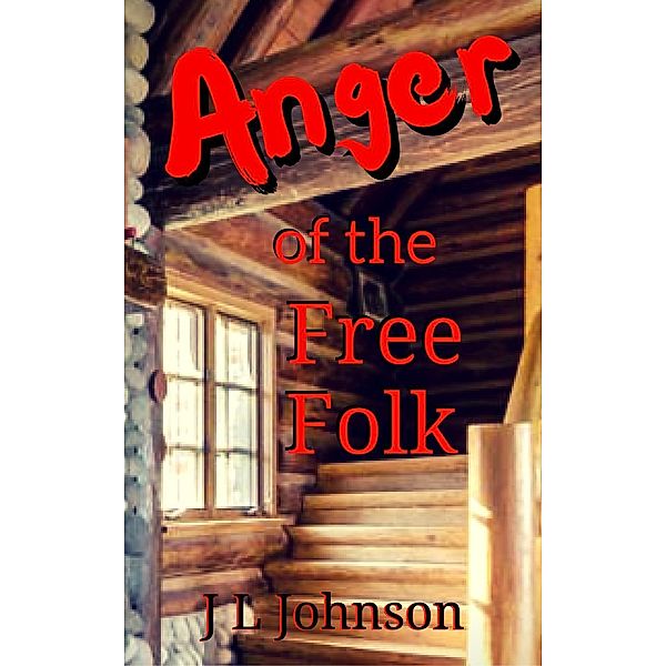 Anger of the Free Folk, J L Johnson