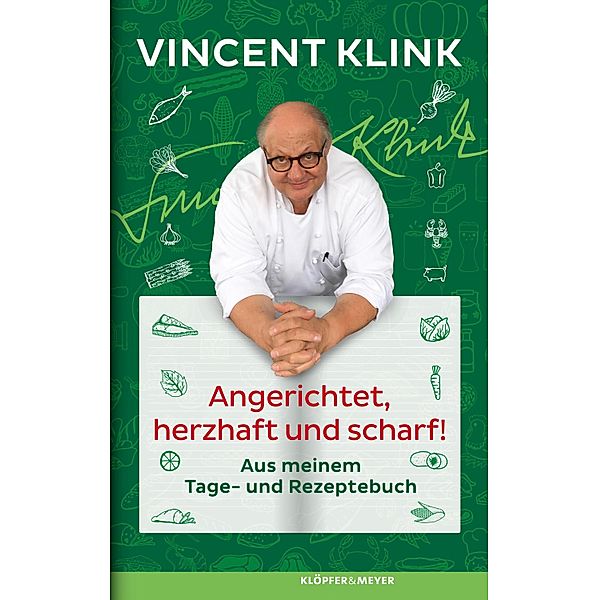 Angerichtet, herzhaft und scharf!, Vincent Klink
