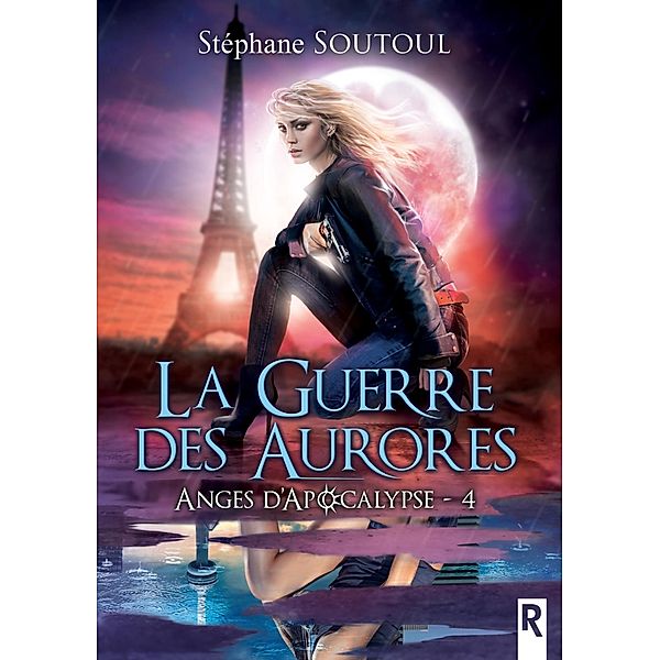 Anges d'apocalypse, Tome 4 / Anges d'apocalypse Bd.4, Stéphane Soutoul