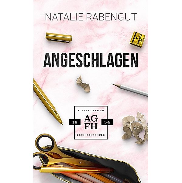 Angeschlagen / Albert-Gessler-FH Bd.9, Natalie Rabengut
