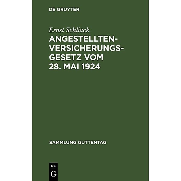 Angestellten-Versicherungsgesetz vom 28. Mai 1924, Ernst Schliack