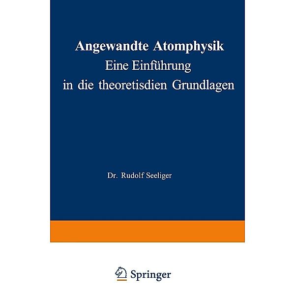 Angewandte Atomphysik, Rudolf Seeliger