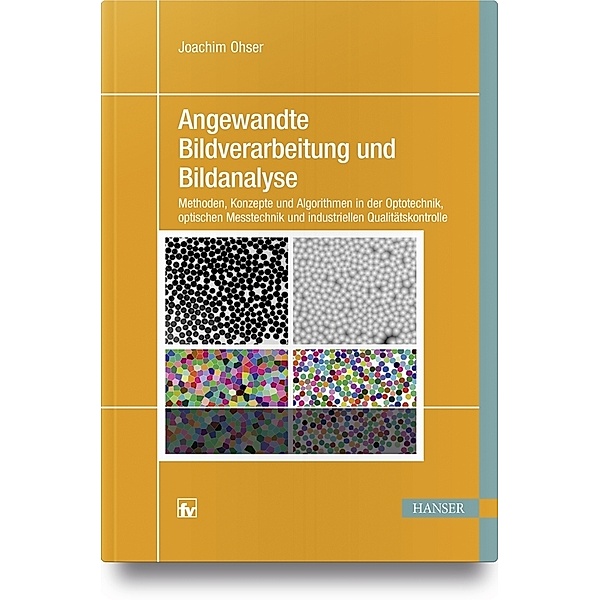 Angewandte Bildverarbeitung und Bildanalyse, Joachim Ohser